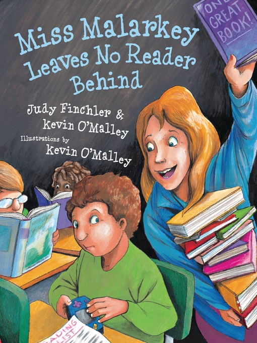 Title details for Miss Malarkey Leaves No Reader Behind by Kevin O'Malley - Wait list